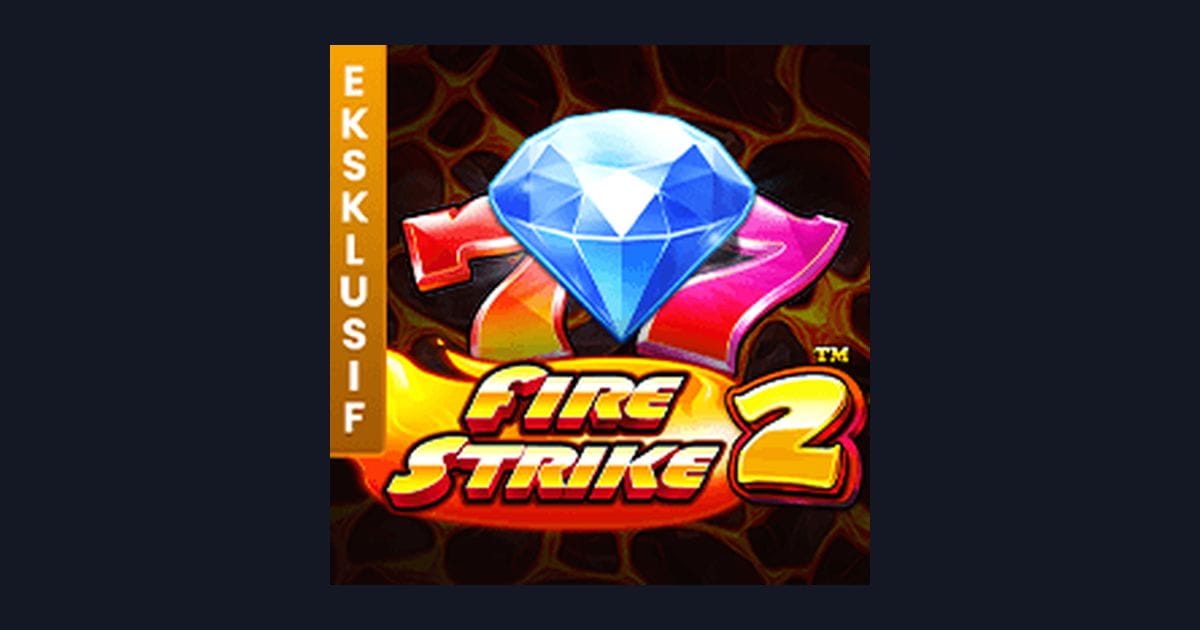 Rasakan Sensasi Maksimal Fire Strike 2 dengan Link Slot Gacor Terpercaya